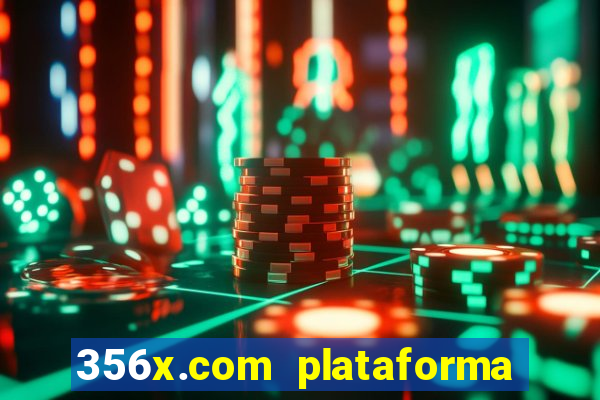 356x.com plataforma de jogos